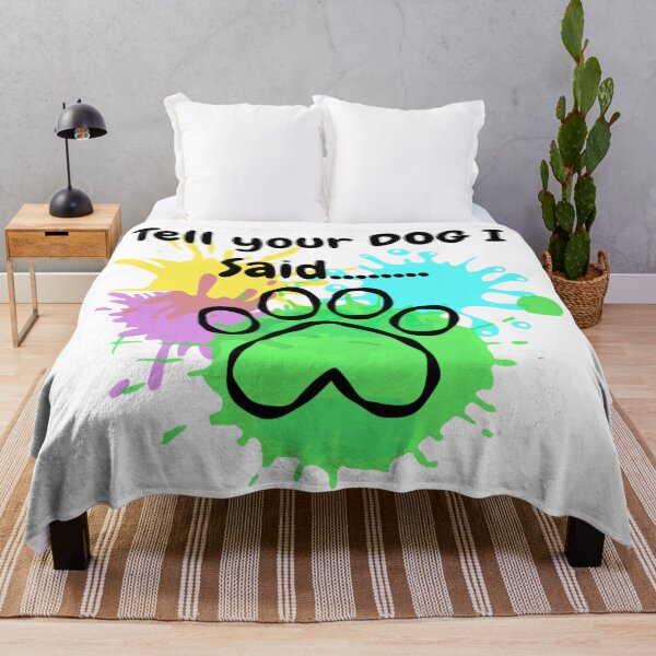 Item preview, Tell Your Dog I Said Paw designed and sold by ExploreAura Studio.