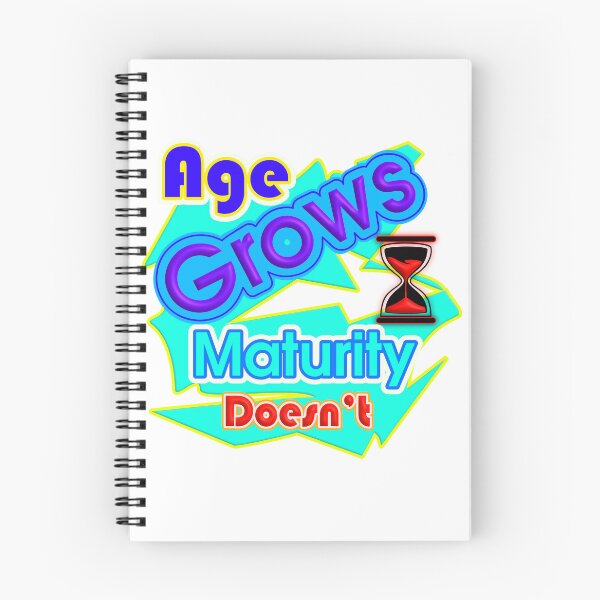 Item preview, Age Grows, Maturity Doesn't - Funny Sarcastic Quote designed and sold by T2T-ees.