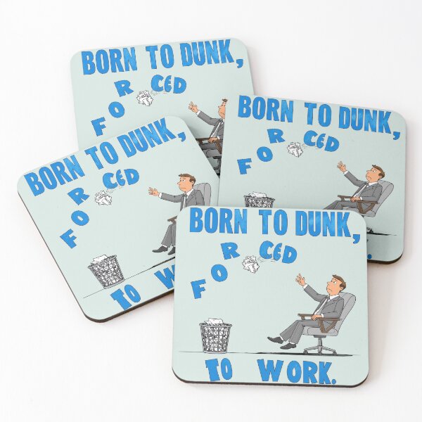 Item preview, Born to dunk, forced to work designed and sold by LiskoDesign.