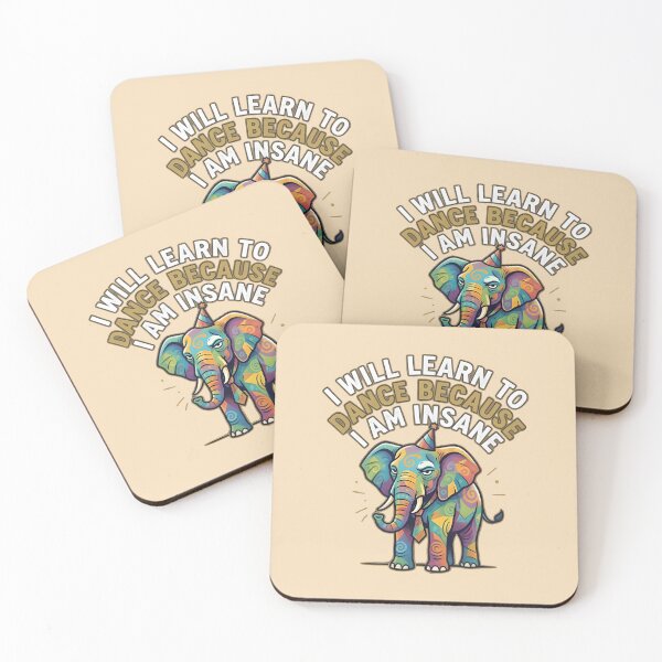 Item preview, I want to learn to dance because I am insane - A colorful elephant designed and sold by ParadoxParadox.