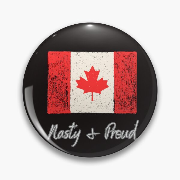 Item preview, Nasty and Proud Canadian designed and sold by Canada Strong and Free.