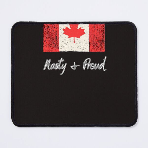 Item preview, Nasty and Proud Canadian designed and sold by Canada Strong and Free.