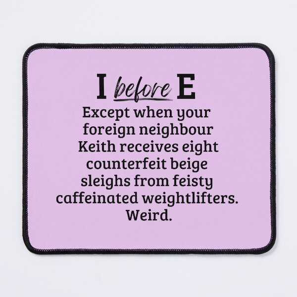 Item preview, I before E, British English Language Witty Teacher Student Pun (Black Bold Text) | designed and sold by Lotta Luxxa Lifestyle.