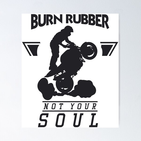 Item preview, Burn Rubber Not Your Soul designed and sold by getprocured.