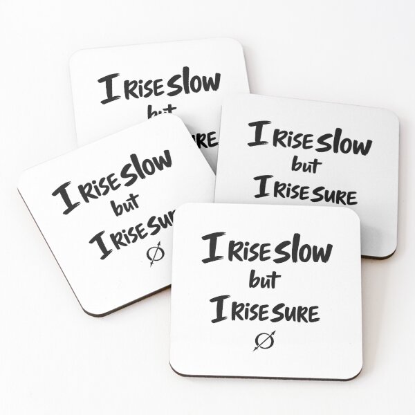 Item preview, Zero Mindset #014 – I Rise Slow But I Rise Sure | Resilience Quote Design designed and sold by RestartFromZero.