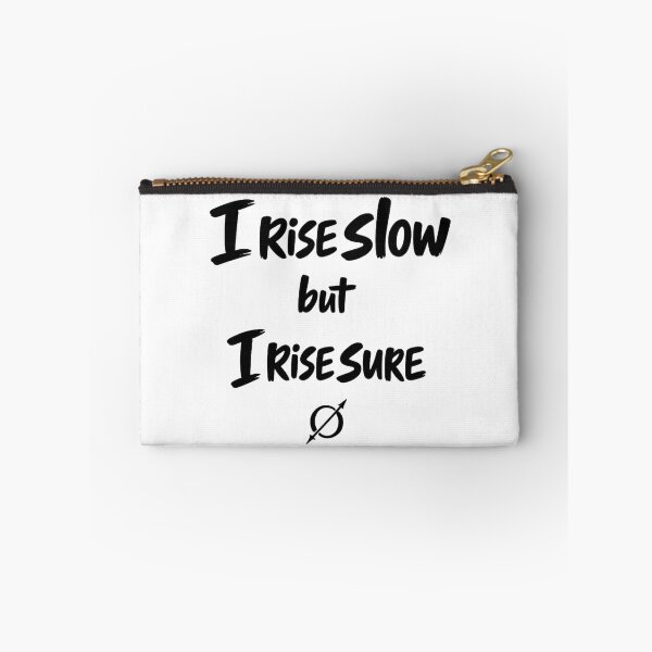 Item preview, Zero Mindset #014 – I Rise Slow But I Rise Sure | Resilience Quote Design designed and sold by RestartFromZero.