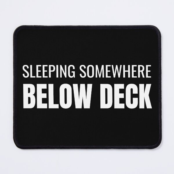 Item preview, Sleeping Somewhere Below Deck (White) designed and sold by ShipCrewNation.