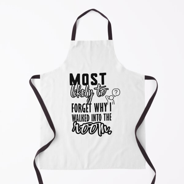 Item preview, Most Likely to Forget Why I Walked into the Room (Black Text) | designed and sold by Lotta Luxxa Lifestyle.