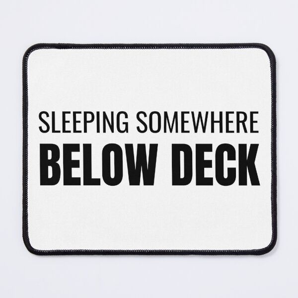 Item preview, Sleeping Somewhere Below Deck (Black) designed and sold by ShipCrewNation.