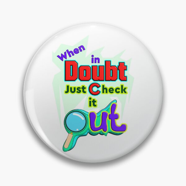 Item preview, When in Doubt, Just Check it Out - Funny Quote Design designed and sold by T2T-ees.