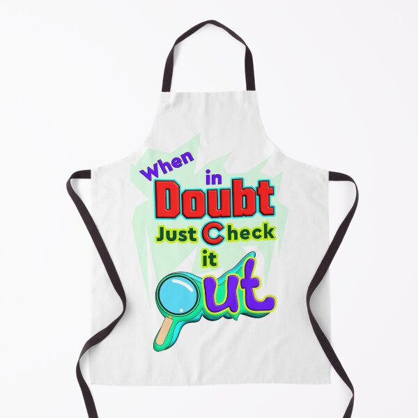 Item preview, When in Doubt, Just Check it Out - Funny Quote Design designed and sold by T2T-ees.