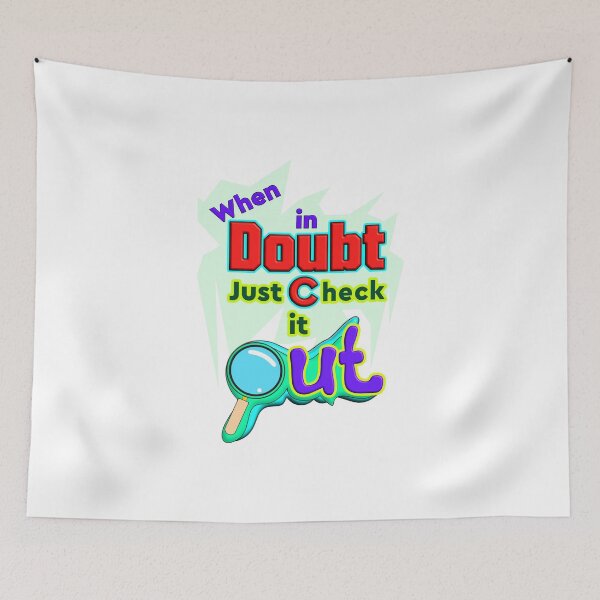 Item preview, When in Doubt, Just Check it Out - Funny Quote Design designed and sold by T2T-ees.