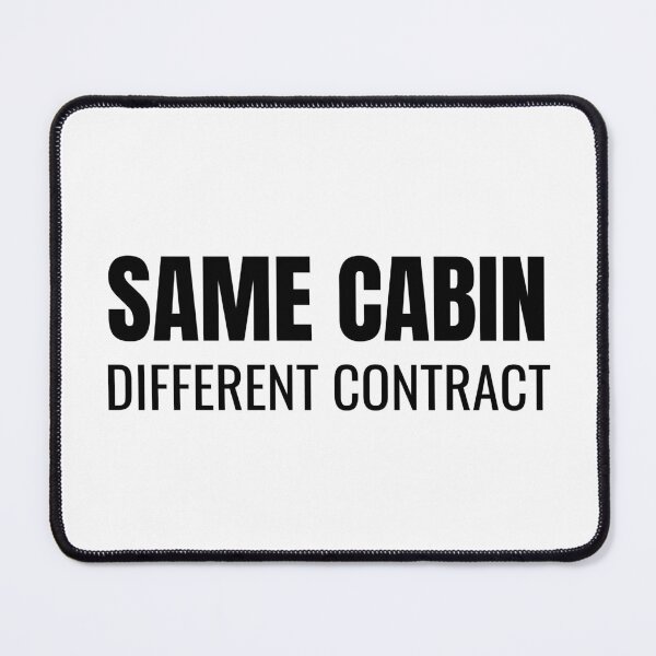 Item preview, Same Cabin Different Contract (Black) designed and sold by ShipCrewNation.
