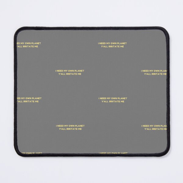 Item preview, Funny Introvert Gift – I Need My Own Planet You All Irritate Me, Sarcastic Anti Social Humor Quote designed and sold by MimiSabu.