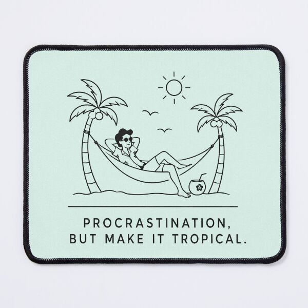Item preview, Procrastination But Make It Tropical Funny Quote designed and sold by VIVID COLORS CLUB.