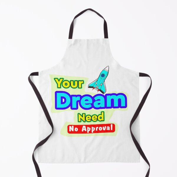 Item preview, Your Dream Needs No Approval - Motivational Quote Design designed and sold by T2T-ees.