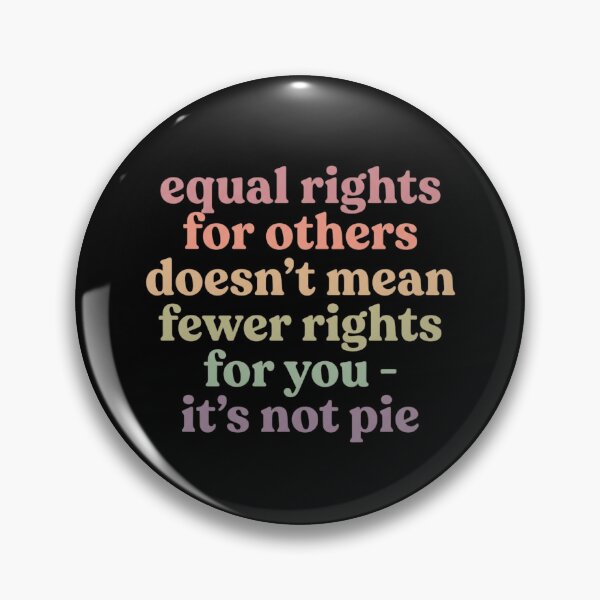 Item preview, Equal Rights For Others Is Not Pie Retro Progressive Social Justice Quote designed and sold by raedattia.