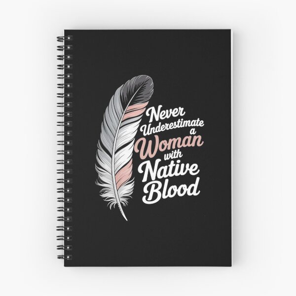 Item preview, Never Underestimate a Woman with Native Blood – Feather Empowerment designed and sold by Gbriel3.