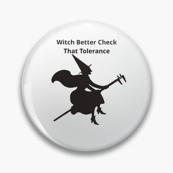 Item preview, Witch Better Check that Tolerance designed and sold by Tuff-Tags.