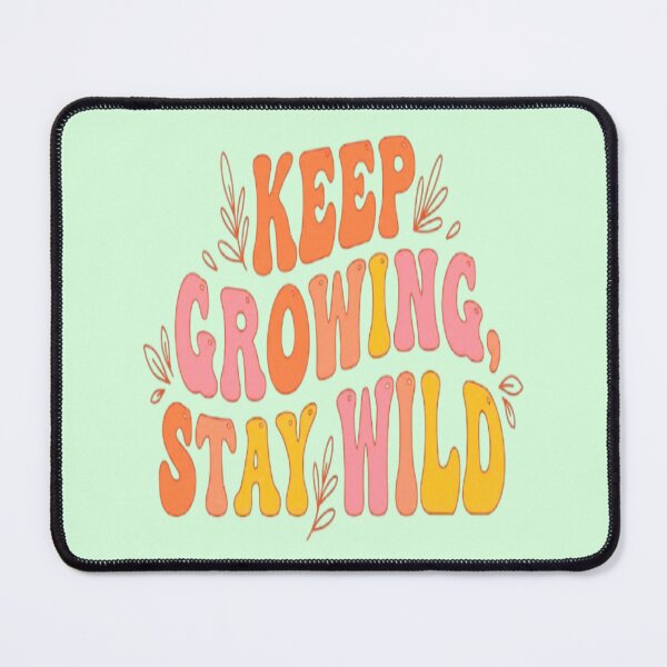 Item preview, Keep Growing Stay Wild Boho Retro Inspirational designed and sold by creativerooney.