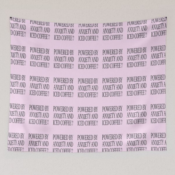Item preview, Powered By Anxiety And Iced Coffee Funny Sarcastic Quote designed and sold by creativerooney.