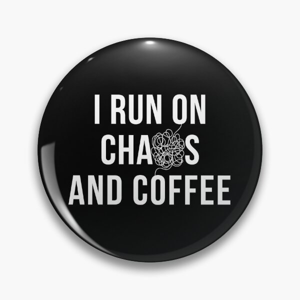 Item preview, I Run On Chaos And Coffee Funny Work Humor T-Shirt Mom Gift Sarcastic Quote Tee designed and sold by TongTang.