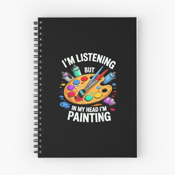 Item preview, I'm Listening But in My Head Im Painting Painter designed and sold by Rahamkshop.