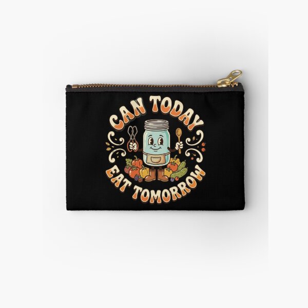 Item preview, Can Today Eat Tomorrow Funny Canning designed and sold by PunchDrop.
