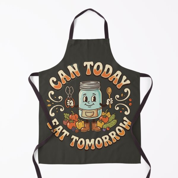 Item preview, Can Today Eat Tomorrow Funny Canning designed and sold by PunchDrop.