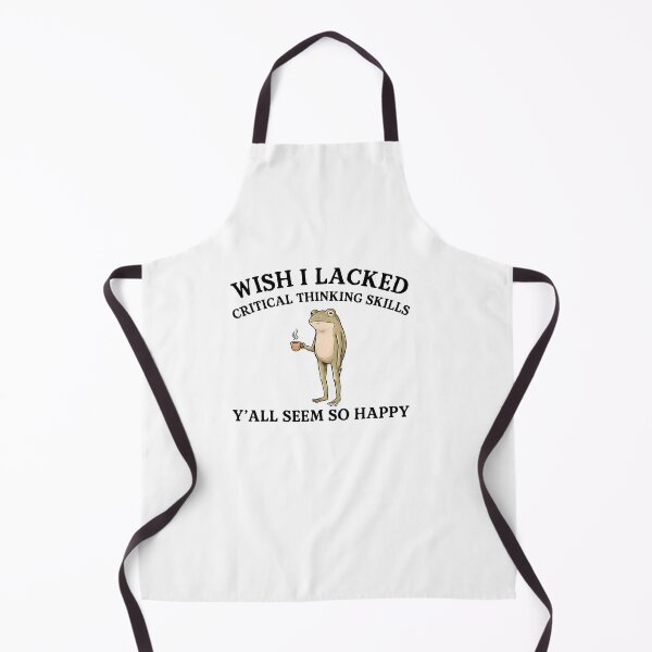Item preview, Wish I Lacked Critical Thinking Skills Y'all Seem So Happy Frog designed and sold by LASTIQUE-dd.