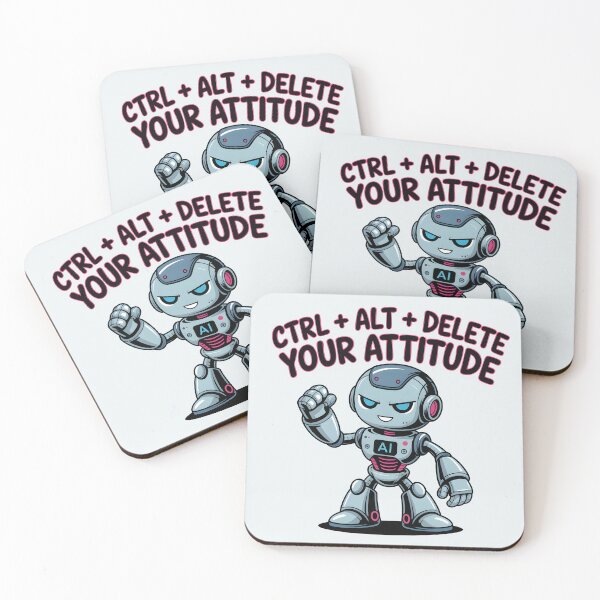 Item preview, CTRL + ALT + Delete Your Attitude – Funny AI Robot Humor designed and sold by Jollys-ArtShop.