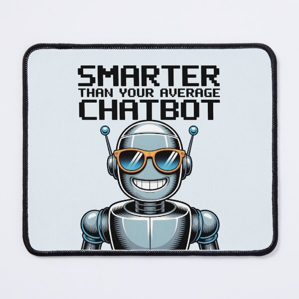 Item preview, Smarter Than Your Average Chatbot – Funny AI Robot Humor Design designed and sold by Jollys-ArtShop.