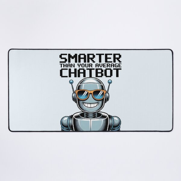 Item preview, Smarter Than Your Average Chatbot – Funny AI Robot Humor Design designed and sold by Jollys-ArtShop.