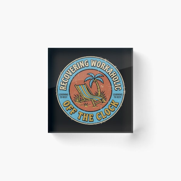 Item preview, Recovering Workaholic Off The Clock Vintage Badge designed and sold by DuckOddity.