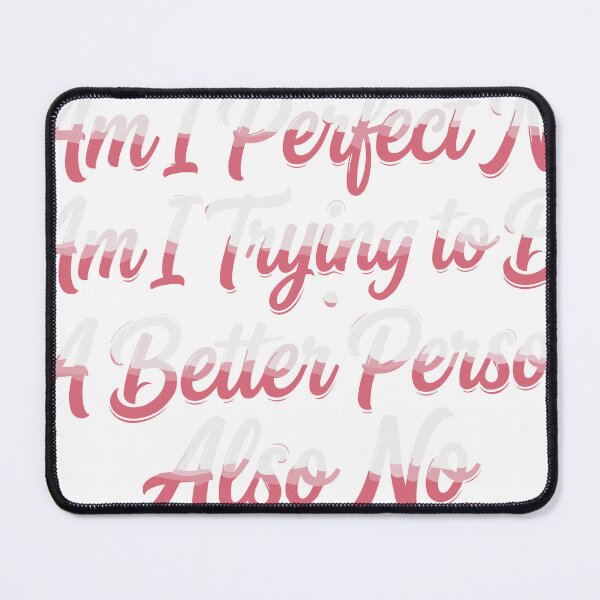 Item preview, Perfect No, Trying to Be Better Also No designed and sold by beoldfashioned.