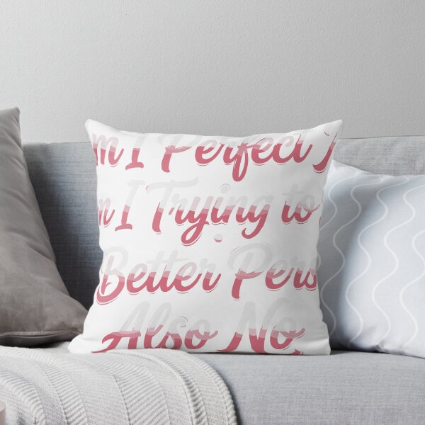 Item preview,  Perfect No, Trying to Be Better Also No designed and sold by beoldfashioned.