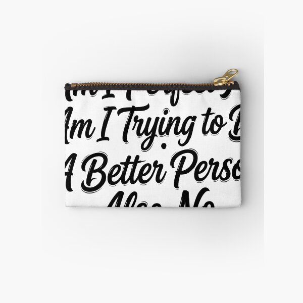 Item preview, Perfect No, Trying to Be Better Also No designed and sold by beoldfashioned.