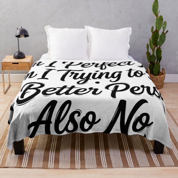 Item preview, Perfect No, Trying to Be Better Also No designed and sold by beoldfashioned.