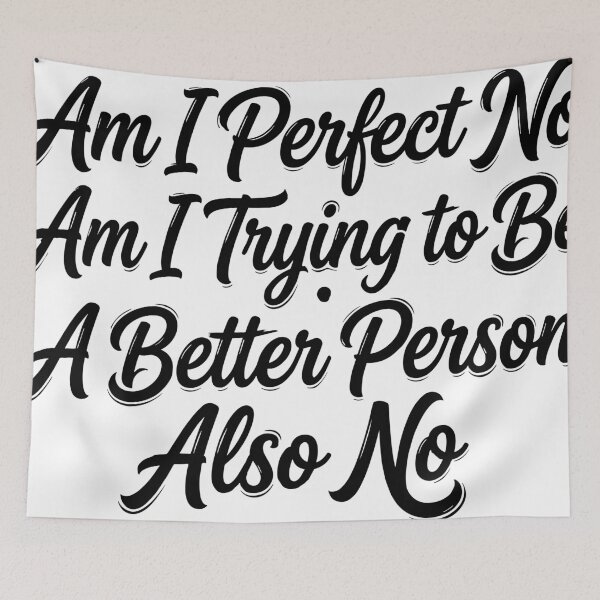 Item preview, Perfect No, Trying to Be Better Also No designed and sold by beoldfashioned.