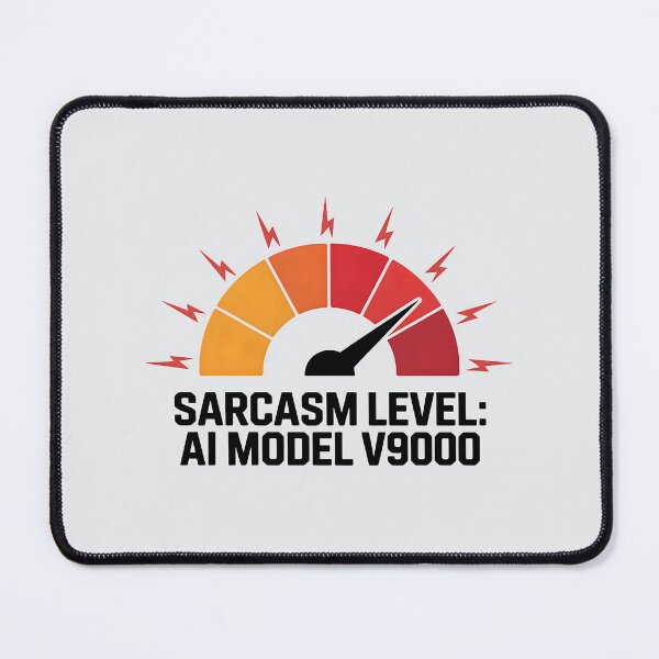 Item preview, Sarcasm Level: AI Model v9000 – Funny AI Humor Design designed and sold by Jollys-ArtShop.