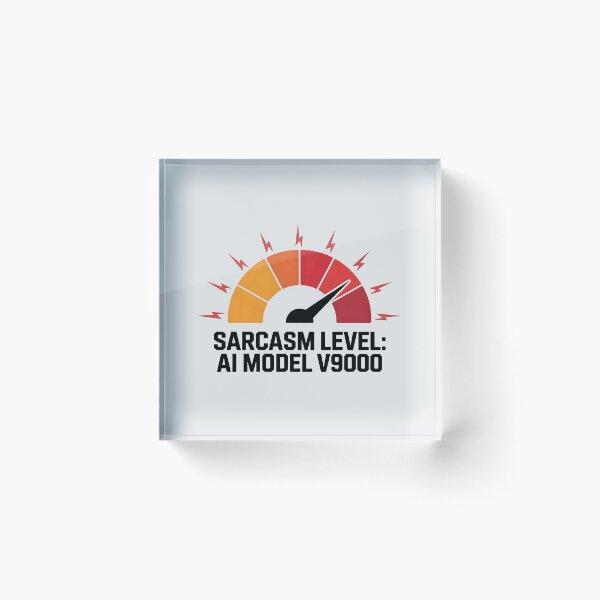 Item preview, Sarcasm Level: AI Model v9000 – Funny AI Humor Design designed and sold by Jollys-ArtShop.