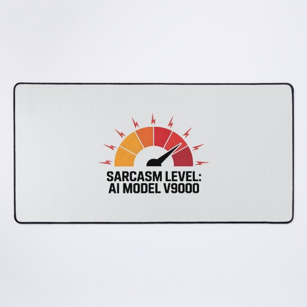Item preview, Sarcasm Level: AI Model v9000 – Funny AI Humor Design designed and sold by Jollys-ArtShop.