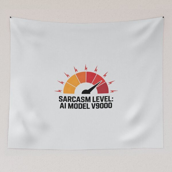 Item preview, Sarcasm Level: AI Model v9000 – Funny AI Humor Design designed and sold by Jollys-ArtShop.