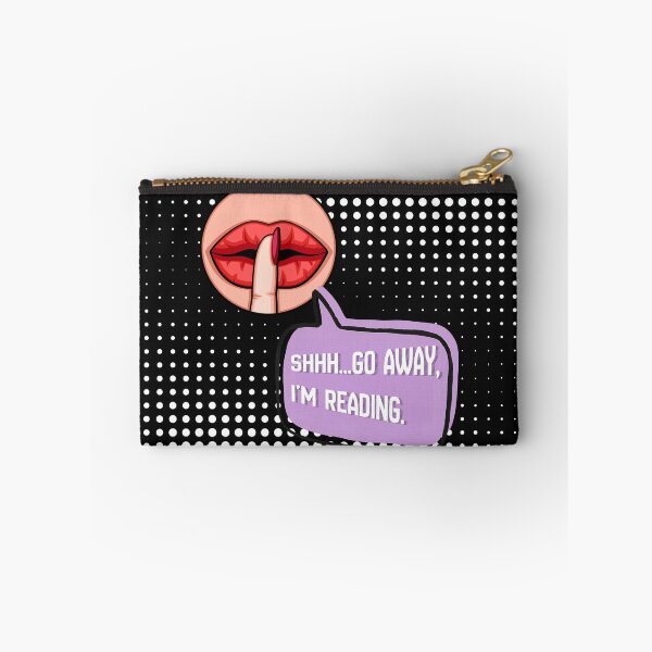 Item preview, Shhh…Go Away, I’m reading. designed and sold by Stuck in Stories.