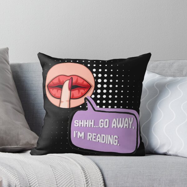 Item preview, Shhh…Go Away, I’m reading. designed and sold by Stuck in Stories.