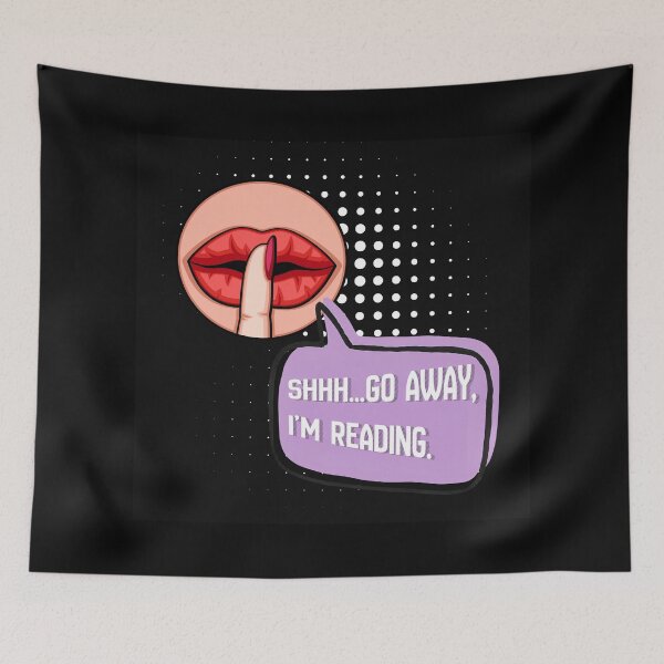 Item preview, Shhh…Go Away, I’m reading. designed and sold by Stuck in Stories.