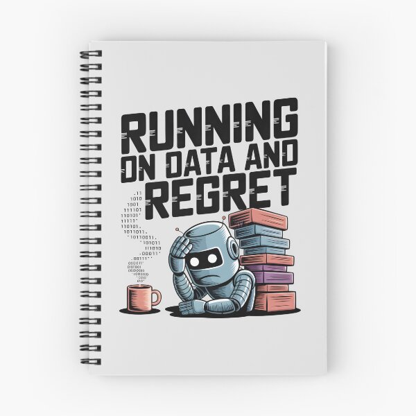 Item preview, Running on Data and Regret – Funny AI Robot Humor Design designed and sold by Jollys-ArtShop.