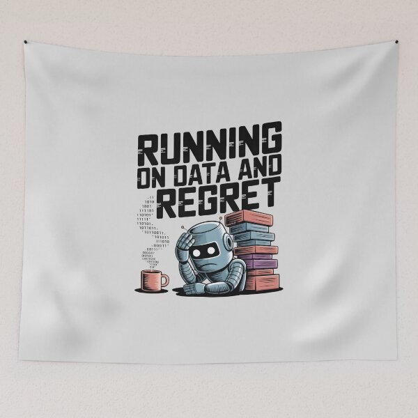 Item preview, Running on Data and Regret – Funny AI Robot Humor Design designed and sold by Jollys-ArtShop.