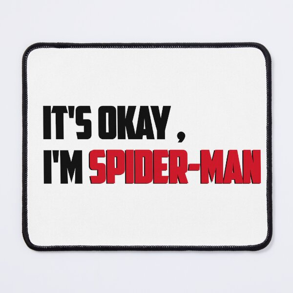 Item preview, It'S Okay I'm Spider-Man Text designed and sold by ZwoToopia.