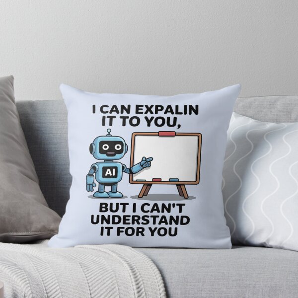 Item preview, I Can Explain It to You, But I Can’t Understand It for You – Funny AI Humor designed and sold by Jollys-ArtShop.